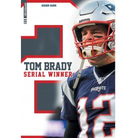 Libro - Tom Brady - Vincitore seriale